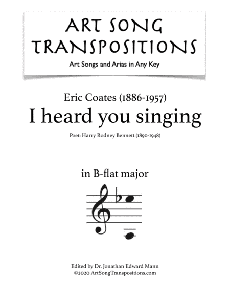 COATES: I heard you singing (transposed to B-flat major) (arr. ArtSongTranspositions.com)