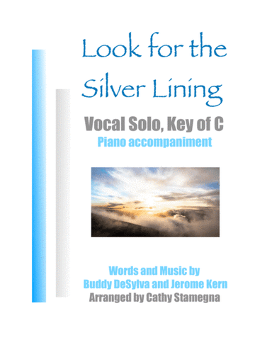 Look for the Silver Lining-Key of C (Vocal Solo, Piano) (arr. Cathy Stamegna)