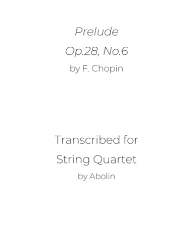 Chopin: Prelude, op.28, No.6 - String Quartet (arr. Abolin)