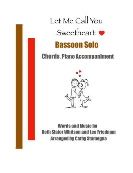 Let Me Call You Sweetheart (Bassoon Solo, Chords, Piano Accompaniment) (arr. Cathy Stamegna)