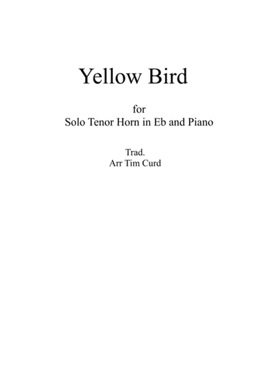 Yellow Bird. For Horn in Eb and Piano (arr. Tim Curd)