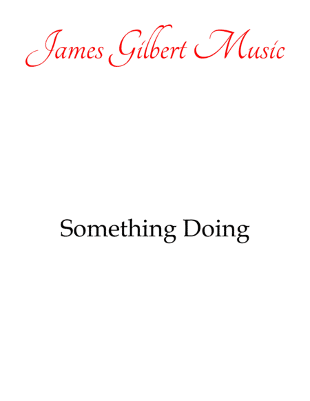 Something Doing (arr. James Gilbert Music)