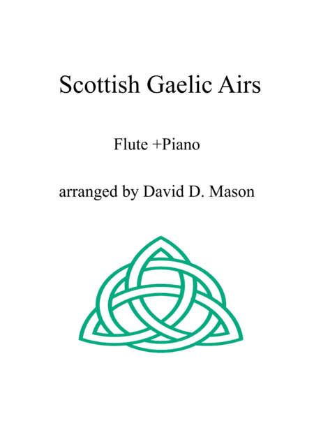 5 Scottish Gaelic Airs for Flute and Piano (arr. David D. Mason)