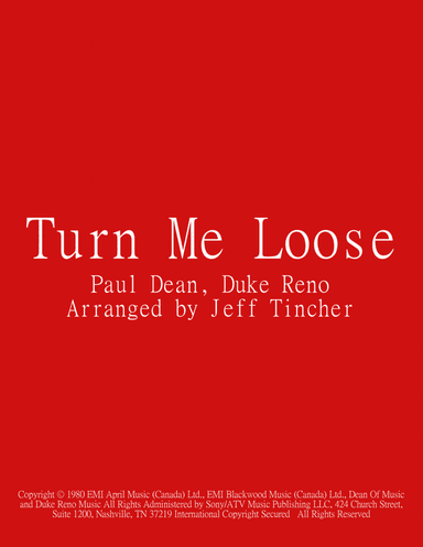 Turn Me Loose (arr. Jeff Tincher)