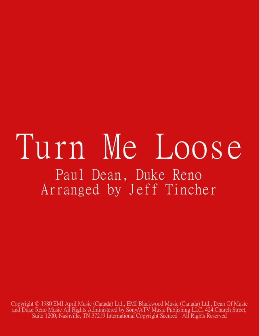 Turn Me Loose (arr. Jeff Tincher)
