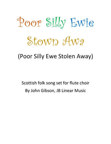Poor Silly Ewe Stolen Away set for Flute Choir (arr. John Gibson)