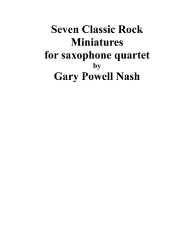Seven Classic Rock Miniatures (2017) saxophone quartet