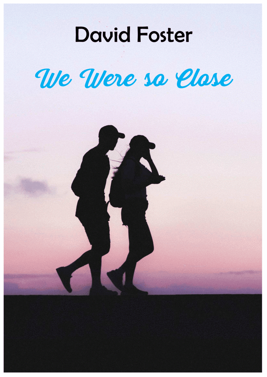 We Were So Close (arr. Karya Sucipta)