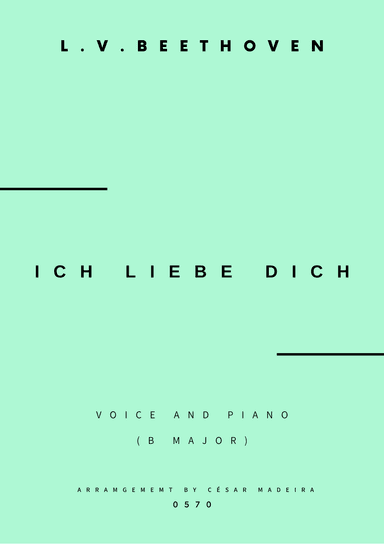 Ich Liebe Dich - Voice and Piano - B Major (Full Score and Parts) (arr. César Madeira)