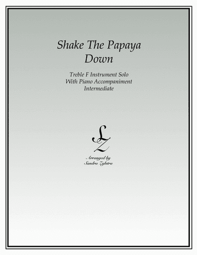 Shake The Papaya Down (treble F instrument solo) (arr. Sandra Zylstra)