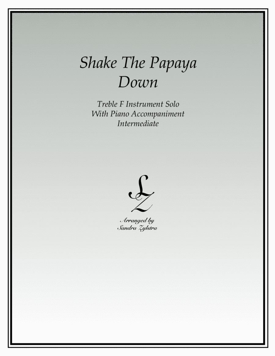 Shake The Papaya Down (treble F instrument solo) (arr. Sandra Zylstra)