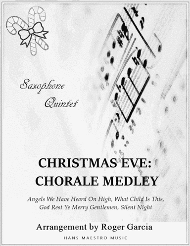 Christmas Eve: Chorale Medley (arr. Roger Garcia)