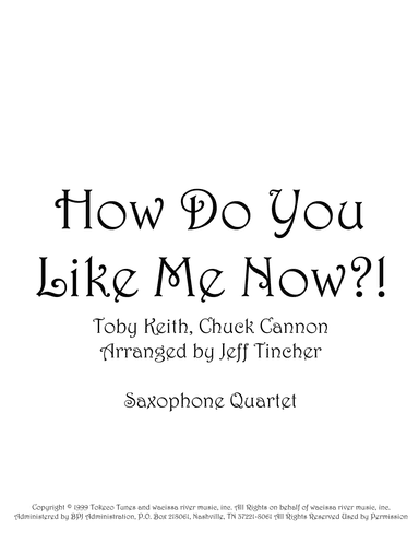 How Do You Like Me Now?! (arr. Jeff Tincher)