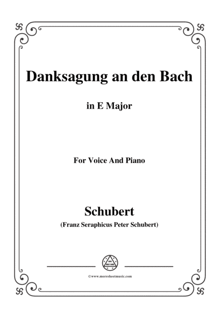 Schubert-Danksagung an den Bach,from 'Die Schöne Müllerin',Op.25 No.4,in E Major,for Voice&Piano (arr. MSM)