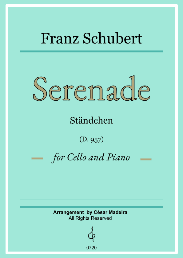 Serenade (D.975) by Schubert - Cello and Piano (Full Score and Parts) (arr. César Madeira)