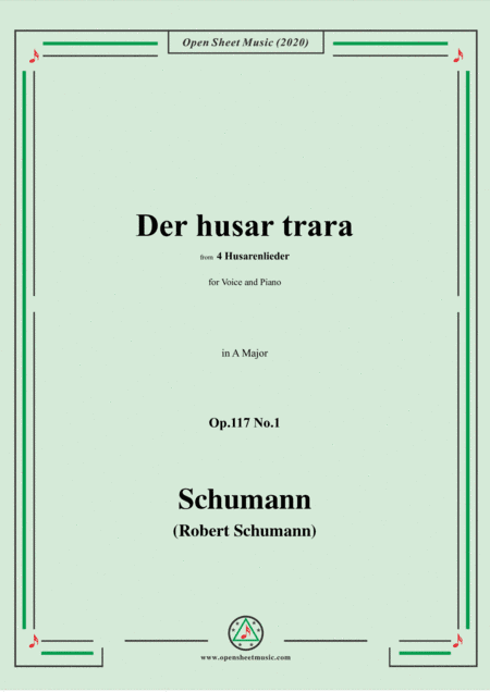 Schumann-Der husar trara Op.117 No.1,in A Major,for Voice and Piano (arr. MSM)