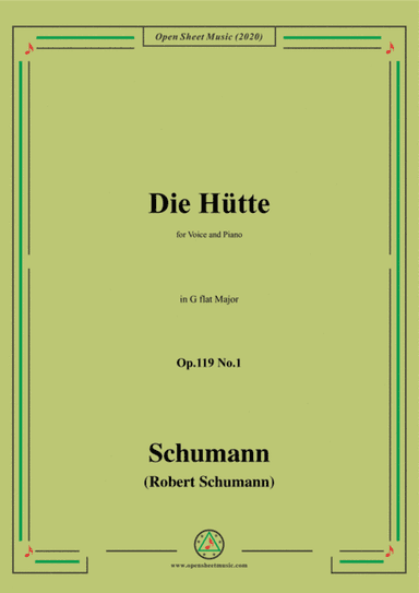 Schumann-Die Hütte,Op.119 No.1 in G flat Major,for Voice&Piano (arr. MSM)