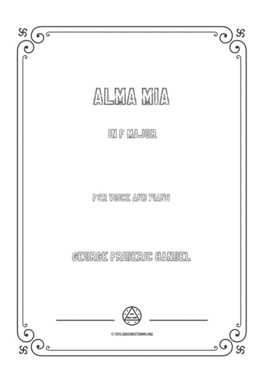 Handel-Alma mia in F Major,for Voice and Piano (arr. MSM)