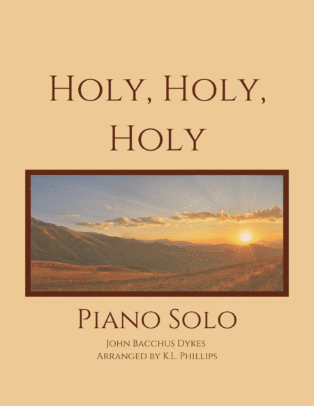 Holy, Holy, Holy - Piano Solo (arr. K.L. Phillips)