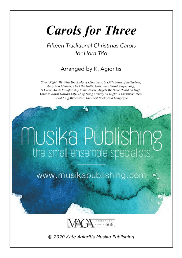 Carols for Three - Fifteen Traditional Carols for Horn Trio (arr. Kate Agioritis)