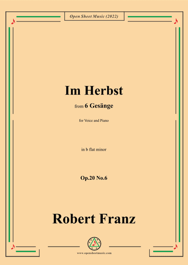Franz-Im Herbst,in b flat minor,Op.20 No.6,for Voice and Piano (arr. OSM Press)