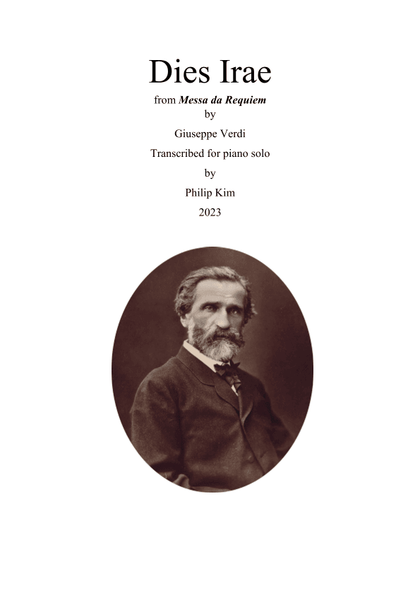 Dies Irae from Messa da Requiem by Giuseppe Verdi Transcribed for piano solo by Philip Kim (arr. Philip Kim)