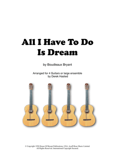 All I Have To Do Is Dream (arr. Derek Hasted)