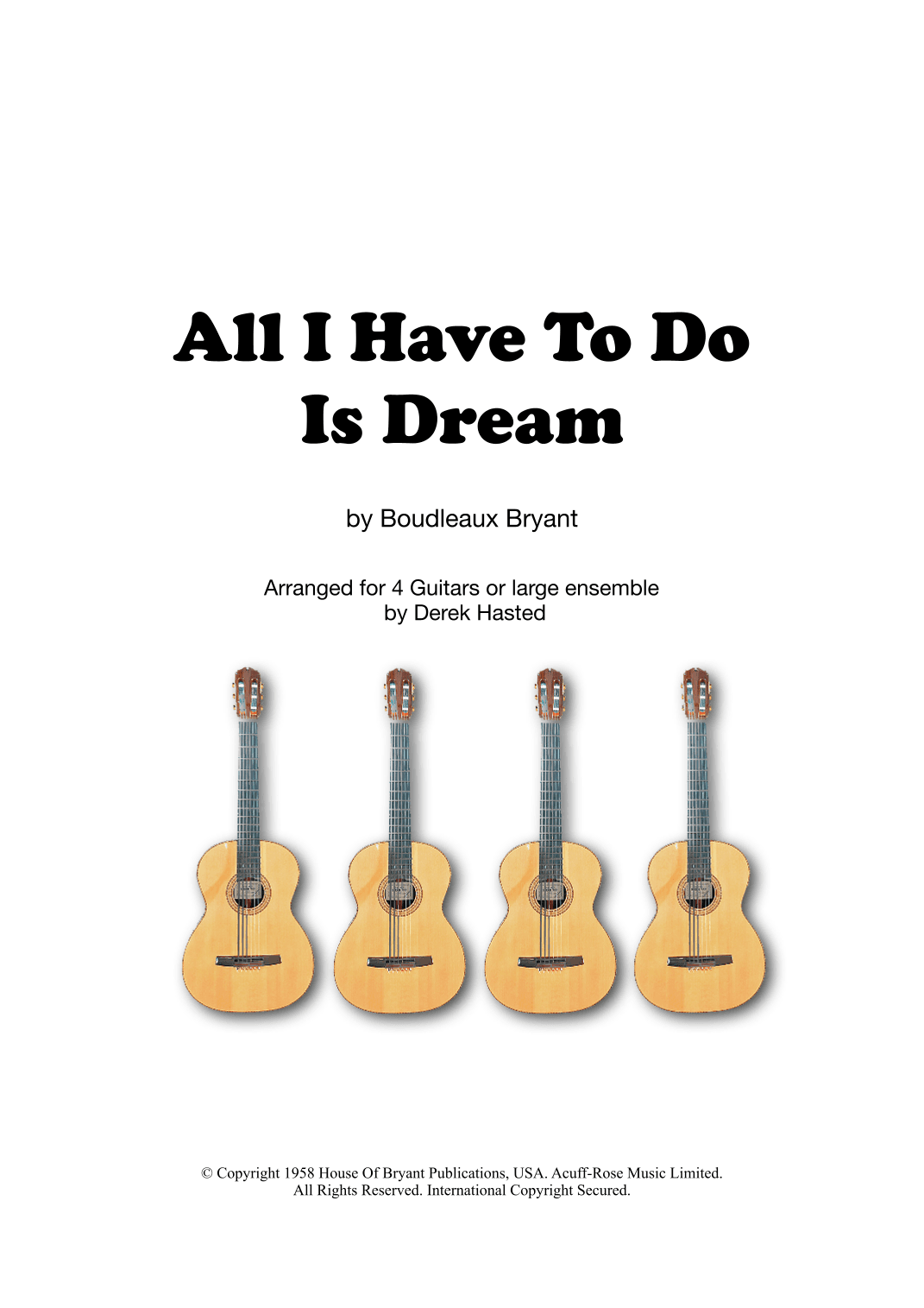 All I Have To Do Is Dream (arr. Derek Hasted)