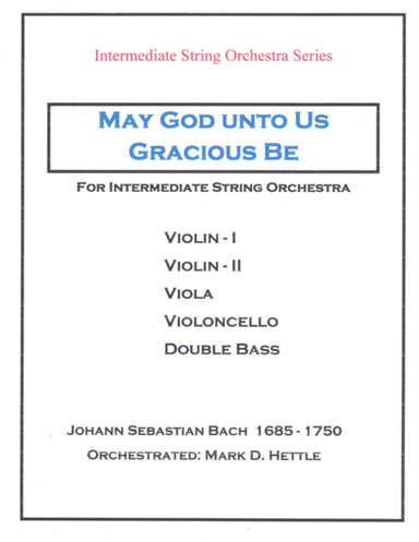 May God unto Us Gracious Be (arr. Mark D Hettle)