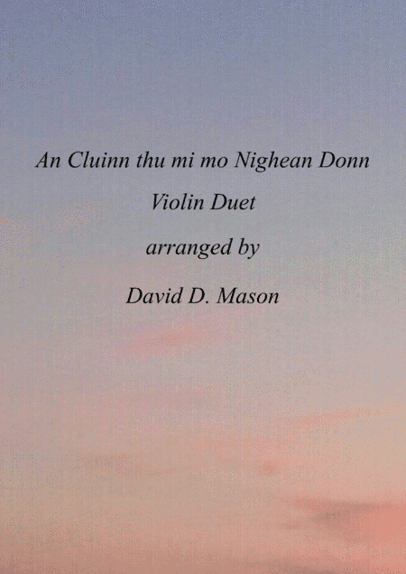 An Cluinn thu mi mo Nighean Donn (arr. David D. Mason)