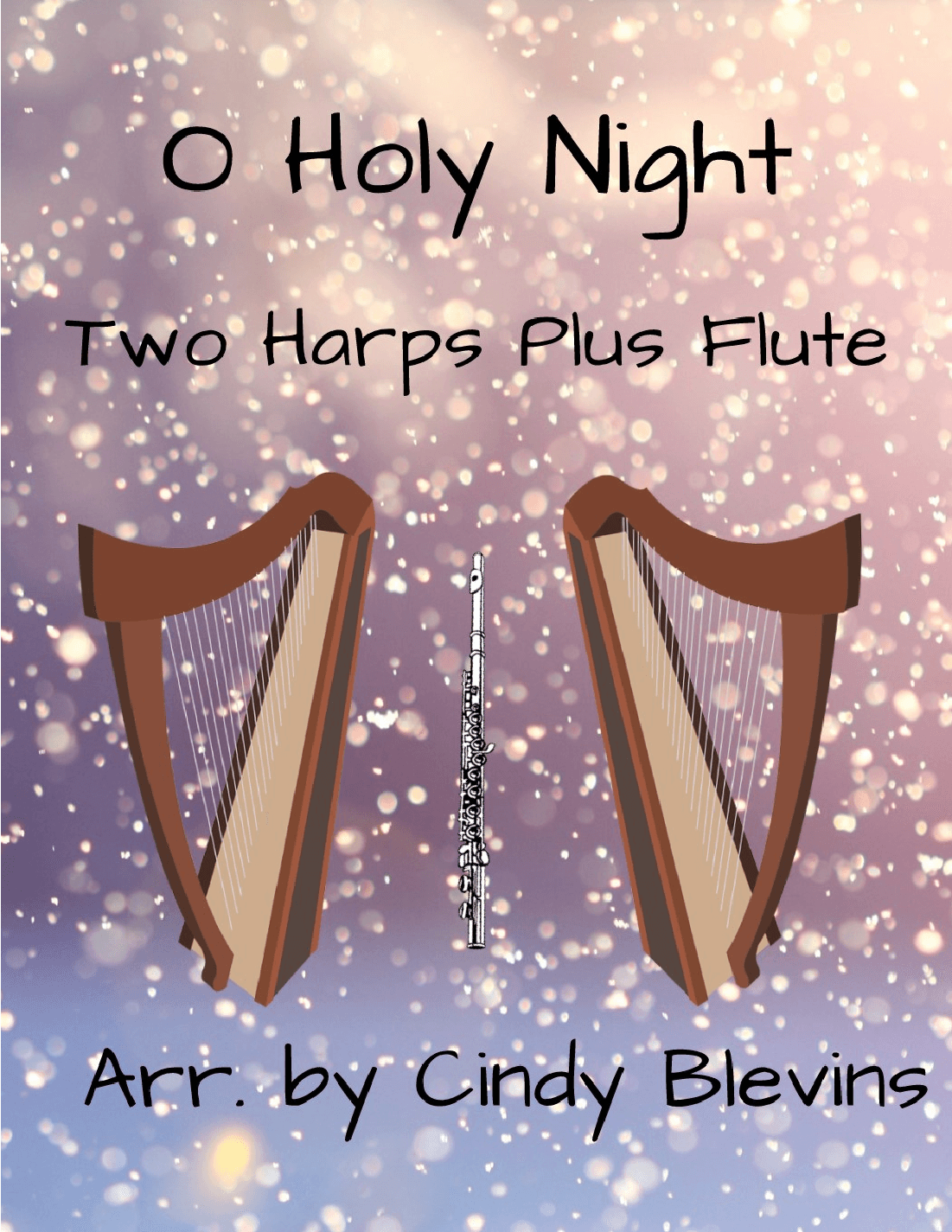 O Holy Night, for Two Harps Plus Flute (arr. Cindy Blevins)