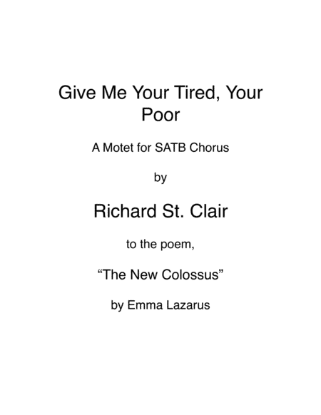 Give Me Your Tired, Your Poor - for SATB Chorus a Capella