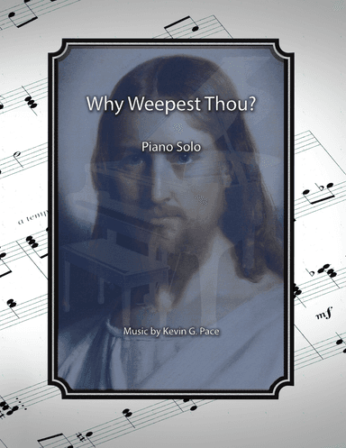 Why Weepest Thou? - piano solo