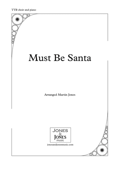 Must Be Santa (arr. Martin Jones(jonesandjonesmusic.com))
