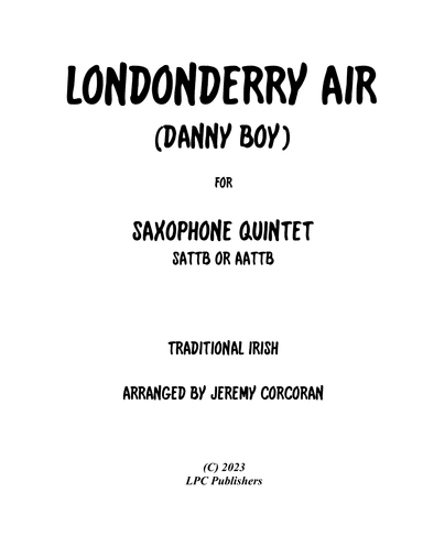 Londonderry Air (Danny Boy) for Saxophone Quintet (arr. Jeremy Corcoran)