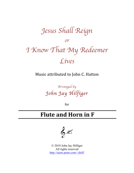 Jesus Shall Reign/ I Know That My Redeemer Lives for Flute and Horn (arr. John Jay Hilfiger)