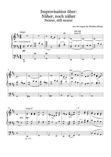 Näher, noch näher - Nearer still nearer - A calm and contemplative organ arrangement (arr. Markus Dreja)