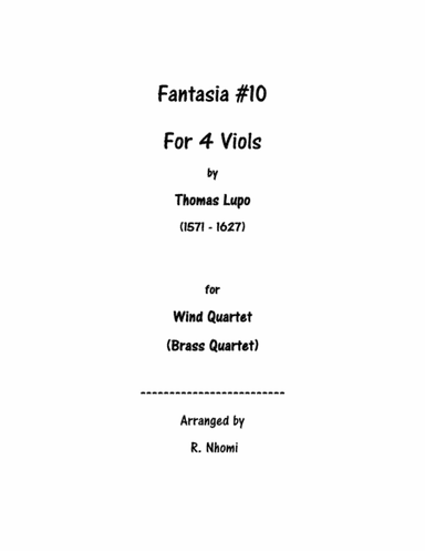 Fantasia #10 For 4 Viols - for Wind Quartet (arr. R. Nhomi)