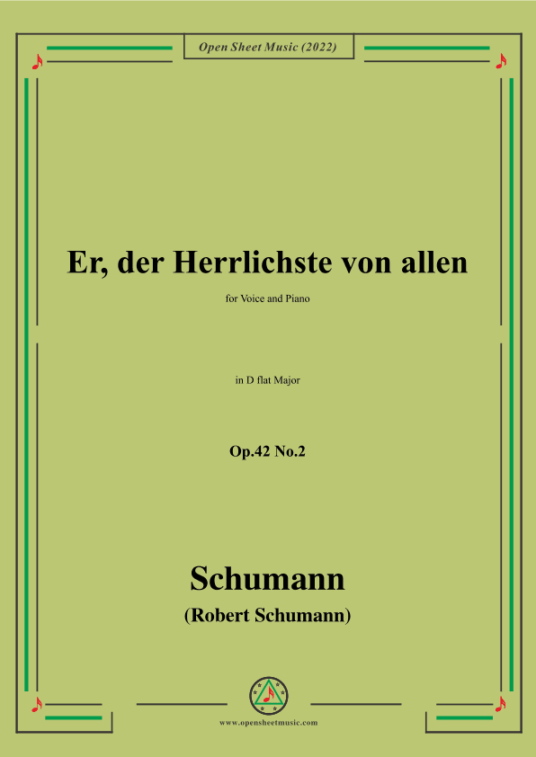 Schumann-Er,der Herrlichste von allen,Op.42 No.2,in D flat Major (arr. OSM Press)