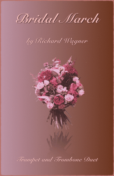 Bridal March, "Here Comes The Bride", Trumpet and Trombone Duet (arr. David McKeown)