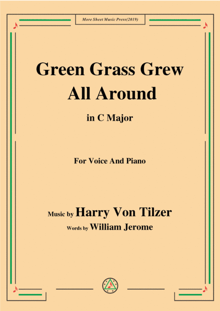 Harry Von Tilzer-Green Grass Grew All Around,in C Major,for Voice&Piano (arr. MSM)