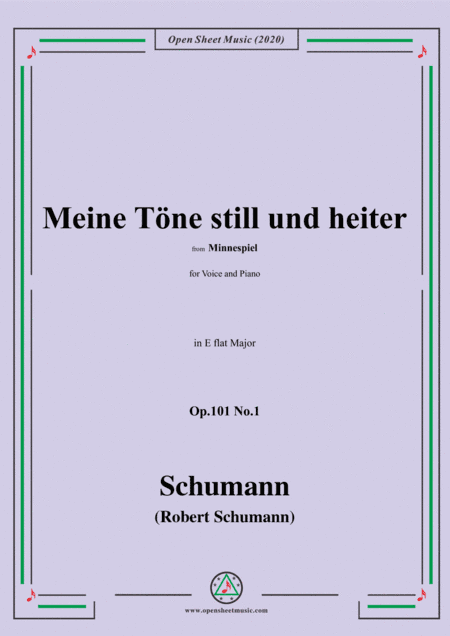 Schumann-Meine Töne still und heiter,Op.101 No.1,in E flat Major,for Voice and Piano (arr. MSM)