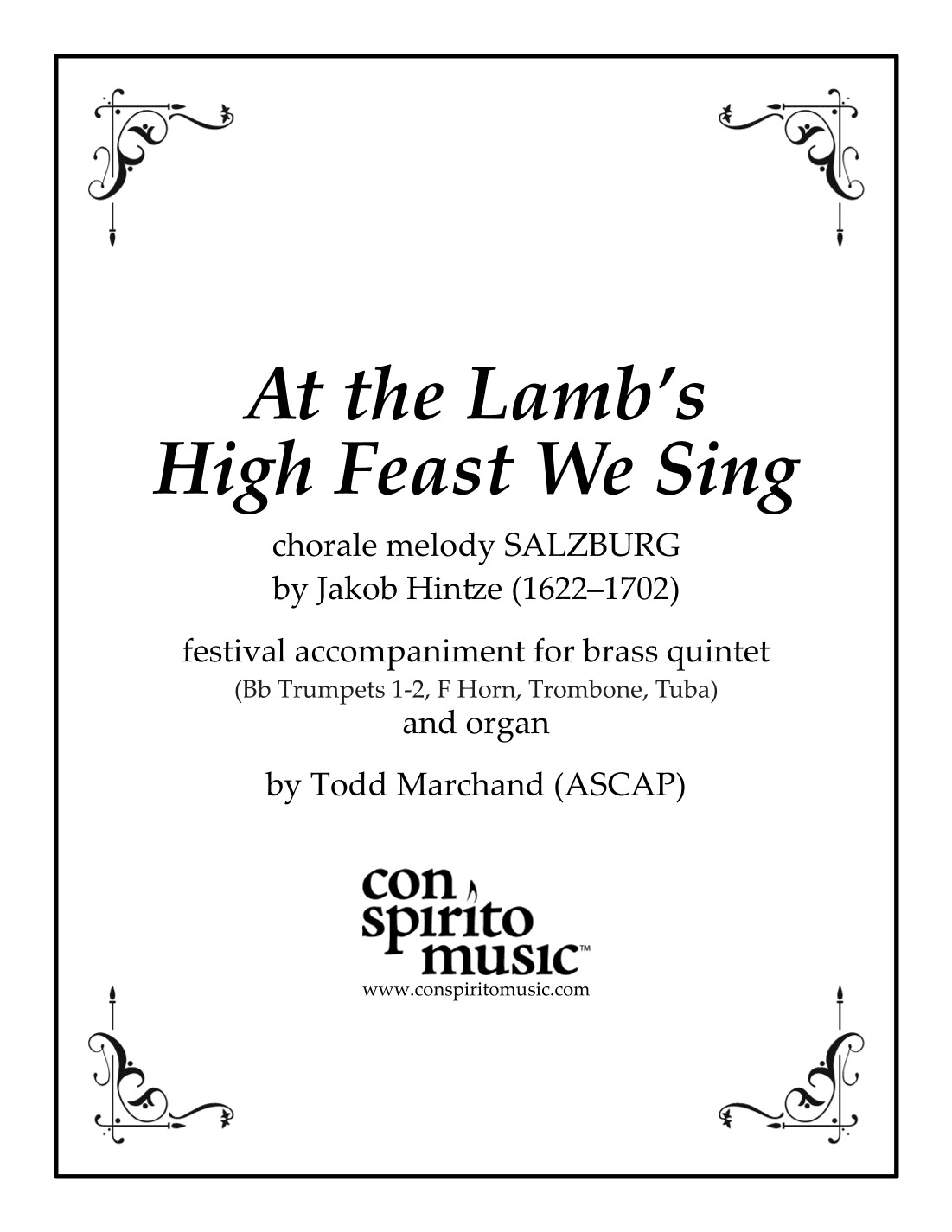 At the Lamb's High Feast We Sing — festival hymn accompaniment for organ, brass quintet (arr. Todd Marchand (ASCAP))