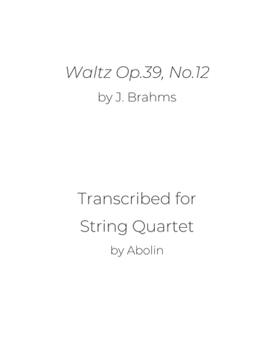 Brahms: Waltz Op.39, No.12 - String Quartet (arr. Abolin)