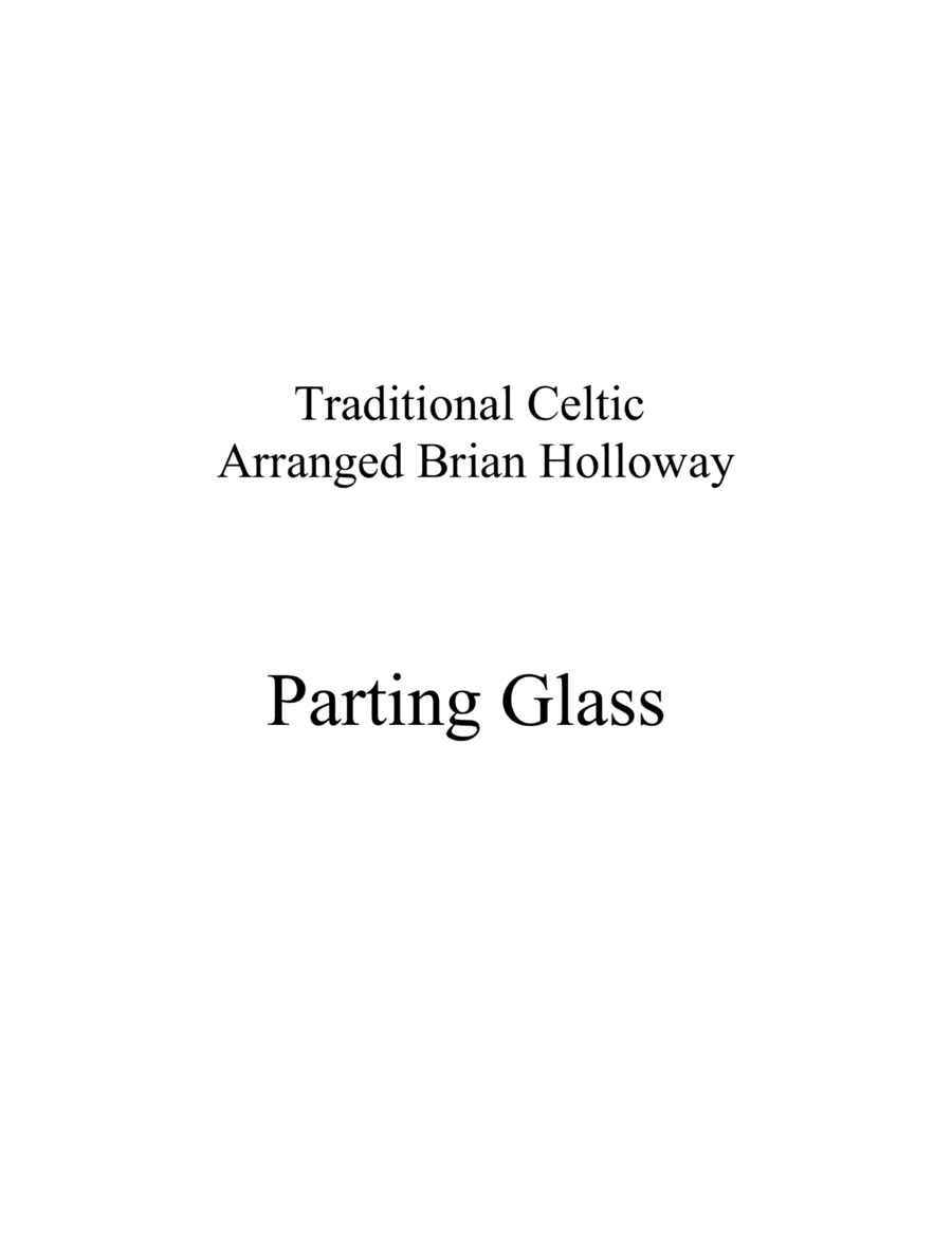 The Parting Glass (arr. Brian Holloway)