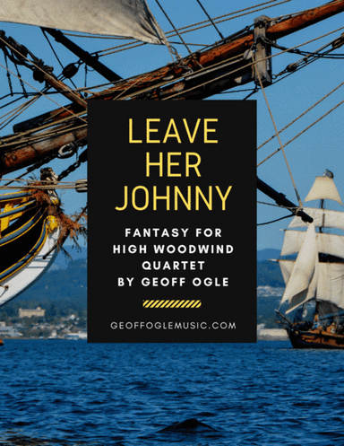 Leave Her Johnny (arr. Geoff Ogle (ASCAP))