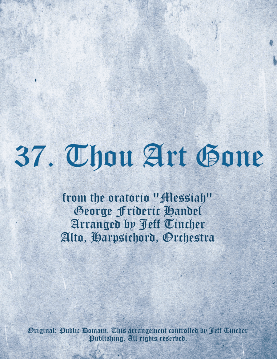 37. Thou Art Gone (arr. Jeff Tincher)
