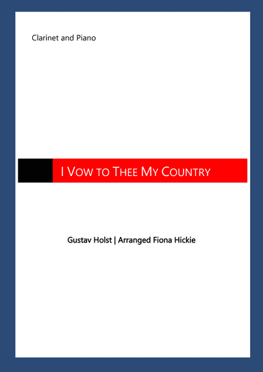 I Vow to Thee My Country (arr. Fiona Hickie)