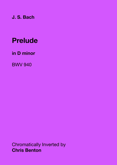 Prelude in D minor (BWV 940) - Chromatically Inverted (arr. Chris Benton)