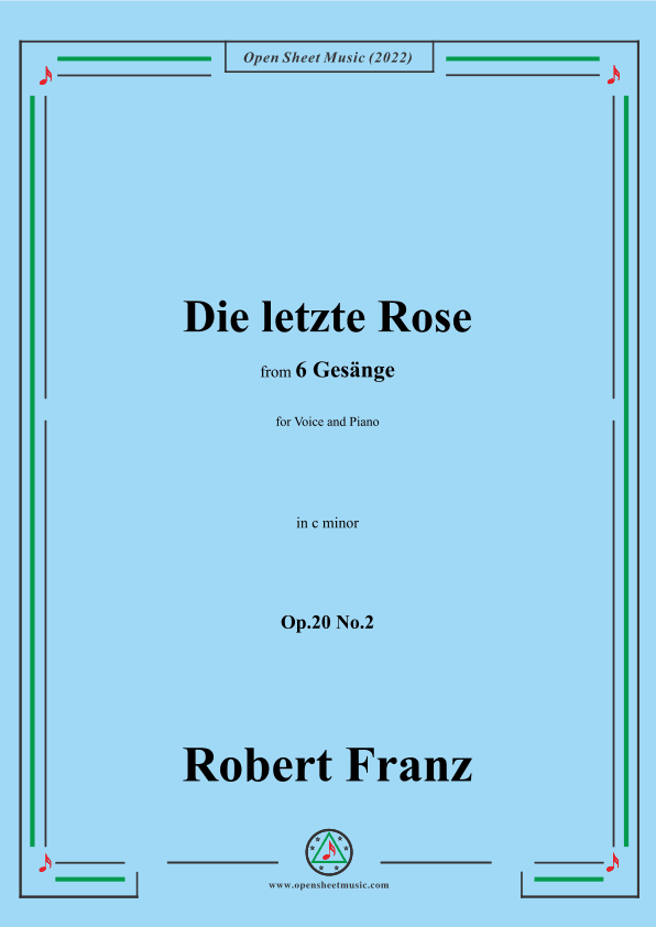 Franz-Die letzte Rose,in c minor,Op.20 No.2,for Voice and Piano (arr. OSM Press)